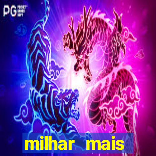 milhar mais atrasada na federal